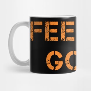 Feeling Good and Happy Mug